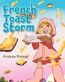 French Toast Storm - Andrea Murray - 9781960946676