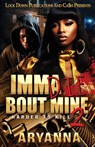 Imma Die Bout Mine 2 - Aryanna - 9781960993526