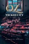 OZ Wicked City - Michael R. Osborne - 9781961017207