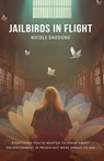 Jailbirds in Flight - Nicole Daedone - 9781961064430