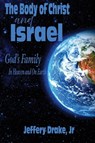 The Body of Christ and Israel - Jeffery Drake - 9781961110397