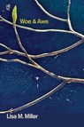 Miller, L: Woe & Awe - Lisa M. Miller - 9781961127081