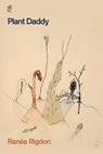 Plant Daddy - Renee Rigdon - 9781961127135