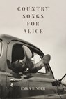 Country Songs for Alice - Emma Binder - 9781961209022
