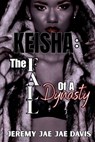 Keisha: The Fall Of A Dynasty - Merie Vision Publishing - 9781961213210