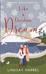 Like a Christmas Dream - Lindsay Harrel - 9781961223301