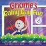 Gnome's Rainy Day Fun - Teresa Bjelland ; Lavonne Bjelland - 9781961285088