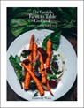 The Catskills Farm to Table Cookbook, Revised Edition - Courtney Wade - 9781961293168