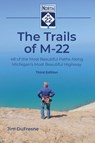 The Trails of M-22 - Jim Dufresne - 9781961302693