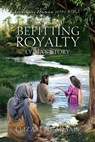 Befitting Royalty: Lydia's Story - Beth Adams - 9781961442047