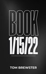 Book 1/15/22 - Tom Brewster - 9781961504172