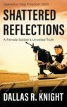 Shattered Reflections - Dallas R Knight - 9781961505049