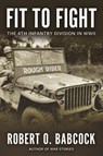 Fit to Fight - Robert O. Babcock - 9781961505155