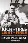 Kick the Tires and Light the Fires - David Paul West - 9781961505179