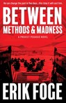 Between Methods & Madness - Erik Foge - 9781961505292