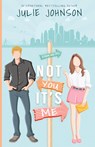 Not You It's Me - Julie Johnson - 9781961640153