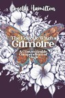 The Eclectic Witch's Grimoire: A Customizable Compendium of Magic - Lorelai Hamilton - 9781961714274