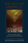The Occult Among Us - Charles D Fraune - 9781961721012