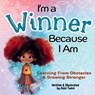 I'm a Winner Because I Am: Learning From Obstacles & Growing Stronger - Azizi Tuere - 9781961745322
