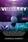 Visibility 4: Success Stories from Leaders Making an Impact from the Stage - Dannella Burnett - 9781961757790