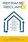 REFRAME & RECLAIM - Jennifer Harris ; Courtney Huckabay - 9781961781603