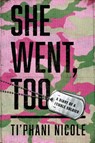 She Went, Too - Ti'Phani Nicole - 9781961801653
