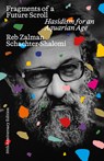 Fragments of a Future Scroll: Hasidism for the Aquarian Age (50th Anniversary Edition) - Zalman Schachter-Shalomi - 9781961814325