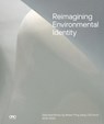 Reimagining Environmental Identity - Ping Jiang - 9781961856387