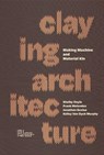 Claying Architecture - Melendez Doyle - 9781961856844