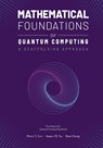 Mathematical Foundations of Quantum Computing - Peter Lee ; James Yu ; Ran Cheng - 9781961880108