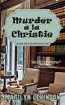 Murder a la Christie - Marilyn Levinson - 9781961967281
