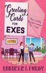 Greeting Cards For Exes - Rebekah L. Purdy - 9781961967441