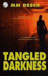 Tangled Darkness - Mm Desch - 9781961967540