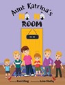 Aunt Katrina's No No Room - Kari Kling - 9781961978492