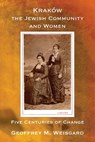 Kraków, the Jewish Community and Women - Paperback - Geoffrey M. Weisgard - 9781962054072