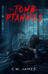 The Tomb of Ptahmes - C. W. James - 9781962056052