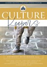 Culture Keepers: Leaders Creating a Healthy School Culture (a Comprehensive Guide to Transform School Culture) - Anthony Muhammad - 9781962188081