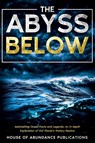 The Abyss Below - House of Abundance Publications - 9781962254038