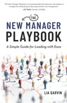 The New Manager Playbook - Lia Garvin - 9781962280730
