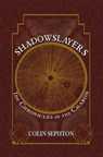 Shadowslayers - Colin Sephton - 9781962308328