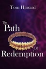 The Path of Redemption - Tom Haward - 9781962308380