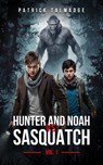 Hunter and Noah vs. Sasquatch Vol. 1 - Patrick Talmadge - 9781962340519