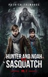 Hunter and Noah vs. Sasquatch Vol 2. - Patrick Talmadge - 9781962340540