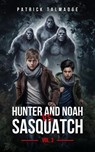 Hunter and Noah vs. Sasquatch Vol 3. - Patrick Talmadge - 9781962340571