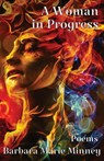 A Woman in Progress - Barbara Marie Minney - 9781962405003