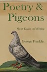 Poetry & Pigeons - George Franklin - 9781962405140