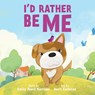 I'd Rather Be Me - Emily Peace Harrison - 9781962416252