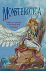 Monsterotica: Tales of Unusual Courtship and Coupling - Nina Waters (Editor) ; Jaye Anderson ; Katia Anyway ; I. A. Ashcroft ; E. M. Beka ; Nicola Doen ; Annika Sage Ellis ; Ivy L. James ; MJ Kiwiana ; Kitty Lee ; Lyonel Loy ; Cedar D. McCafferty-Svec ; Taliesin Owens ; Ambra Rossi ; T. L. Sly ; Teddy Sweet ;  - 9781962488464