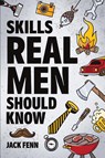 Skills Real Men Should Know - Jack Fenn - 9781962496100