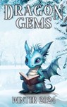 Dragon Gems (Winter 2024) - Water Dragon Publishing - 9781962538336